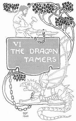VI
THE DRAGON
TAMERS