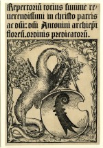 <em>Print made by Monogrammist DS 
A basilisk supporting the arms of the <a href='/dragons/drakony_v_arkhitekture/vasiliski_goroda_bazelya.php'>City of Basel</a>; printers' device of Amerbach, Petri and Froben; the leather loop attached to the shield in its beak; framed by an arch with leaf ornaments. 1511<br />
Woodcut and letterpress</em>